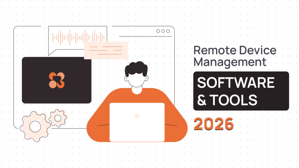 Remote Device Management Software & Tools 2026