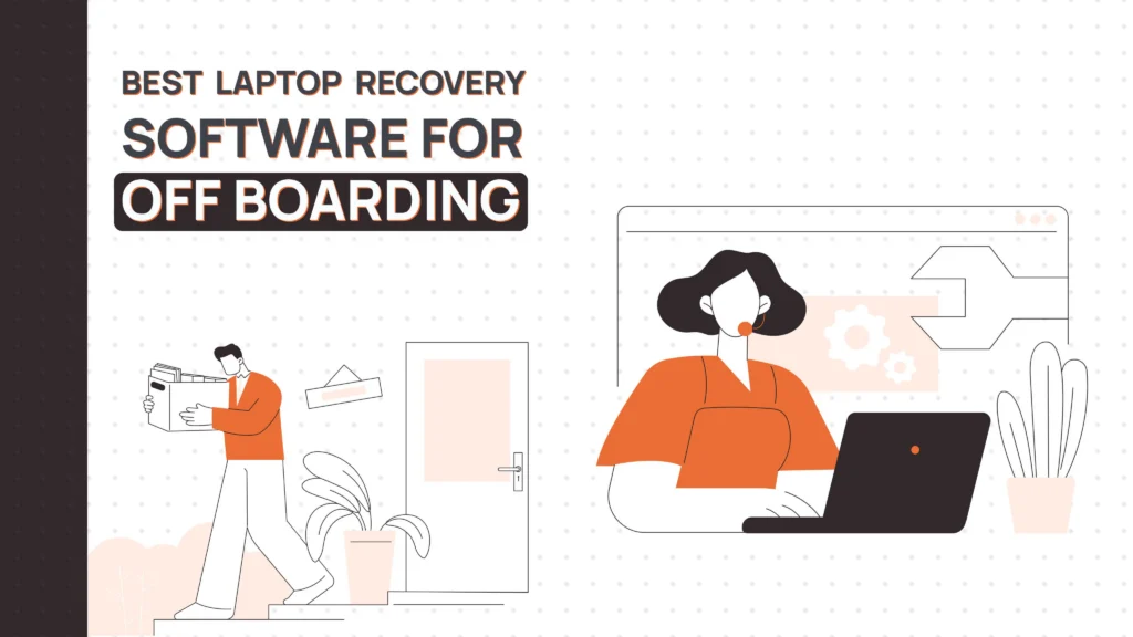 Best Laptop Recovery Software for Offboarding (2026)