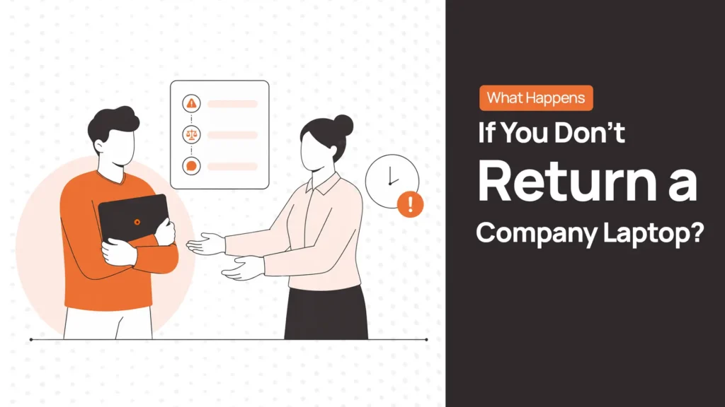 What Happens If You Keep a Company Laptop After Leaving?