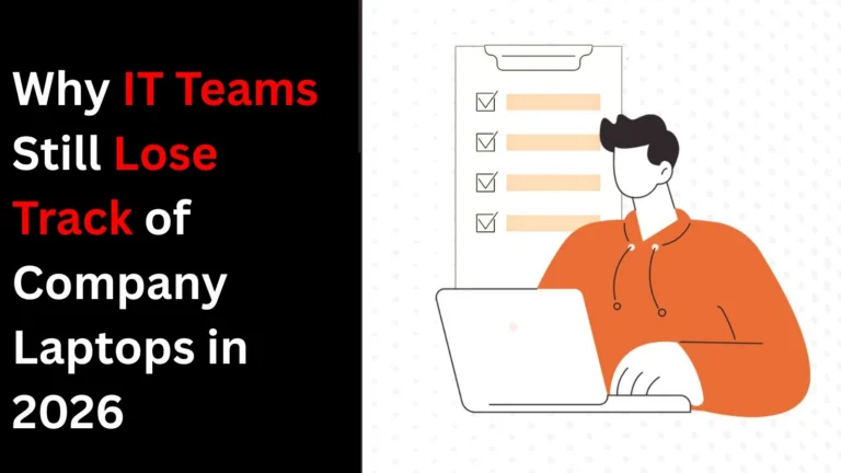 Why IT Teams Loses Track of Laptops - Remoasset