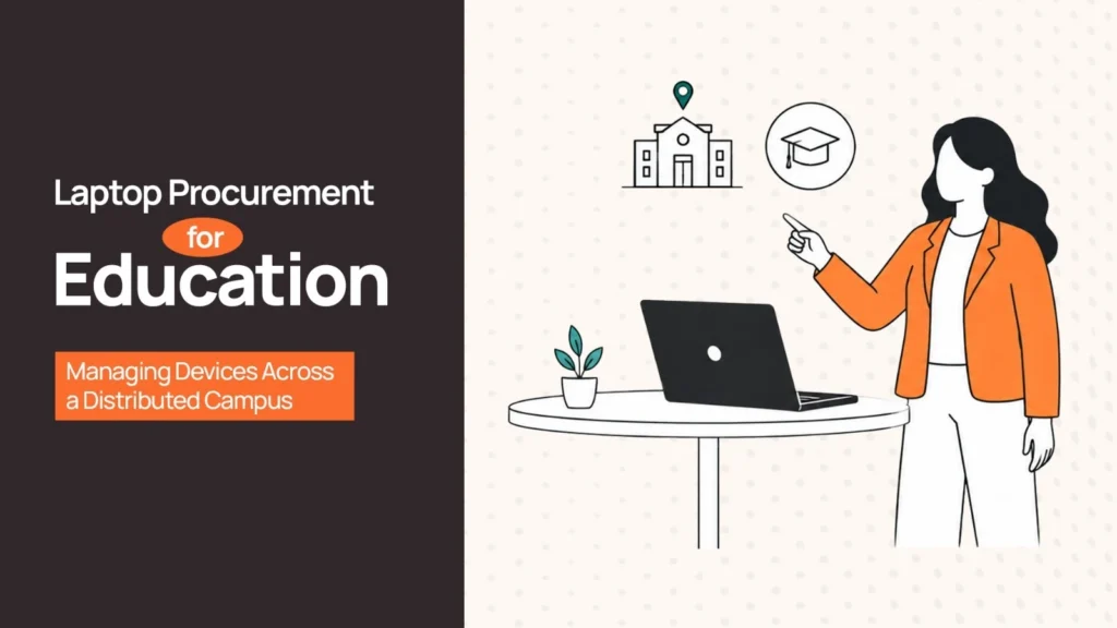 Laptop Procurement for Education: Managing Devices Across a Distributed Campus